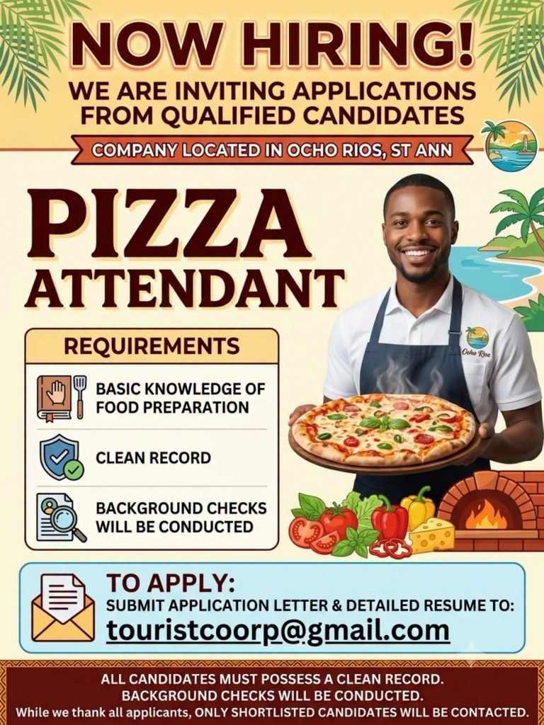 Job advertisement: Pizza Attendant Job Vacancy – Ocho Rios, St. Ann