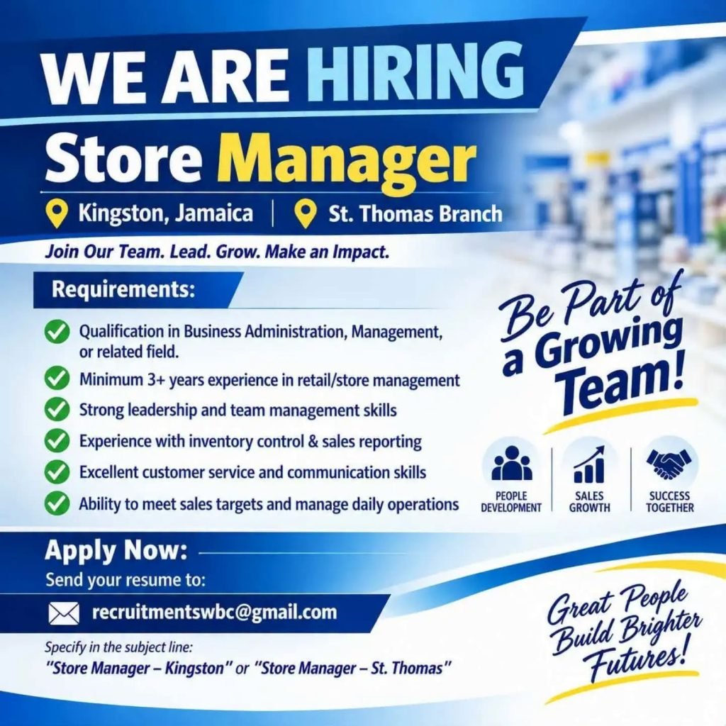 Job advertisement: Store Manager Job Vacancy in Kingston & St. Thomas, Jamaica