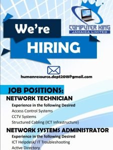 Job advertisement: CCTV / Network Service Technician Job Vacancy – Computer King Jamaica Limited