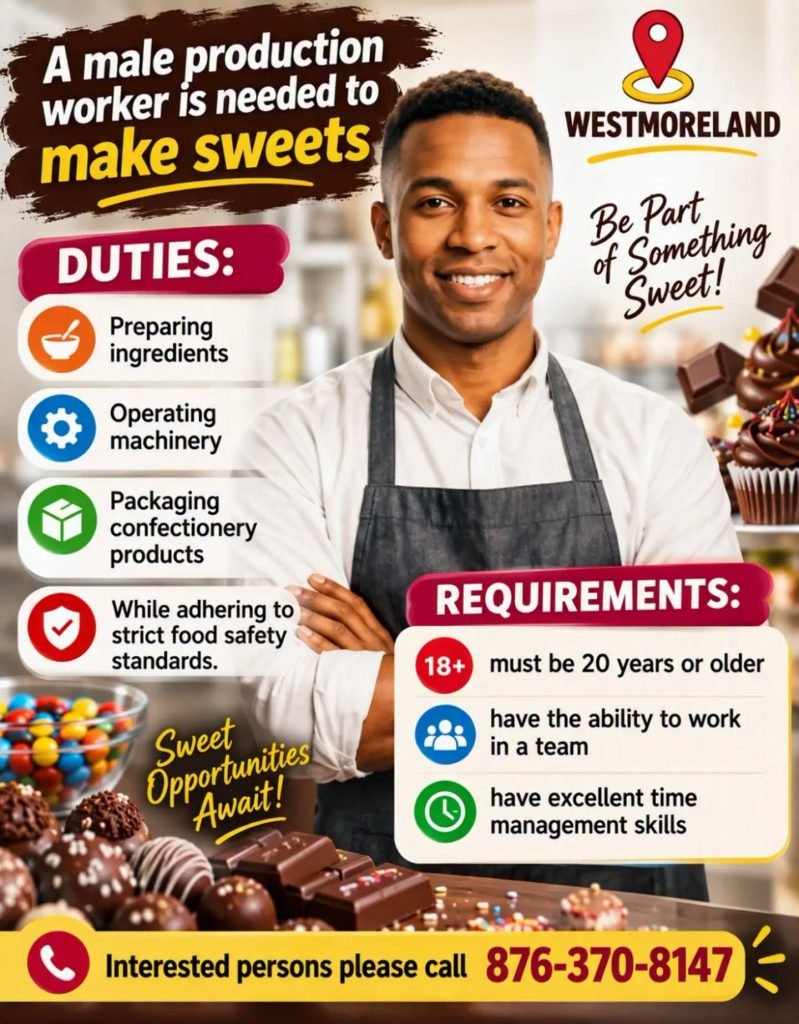 Job advertisement: Male Production Worker Job Vacancy in Westmoreland, Jamaica – Sweets Manufacturing