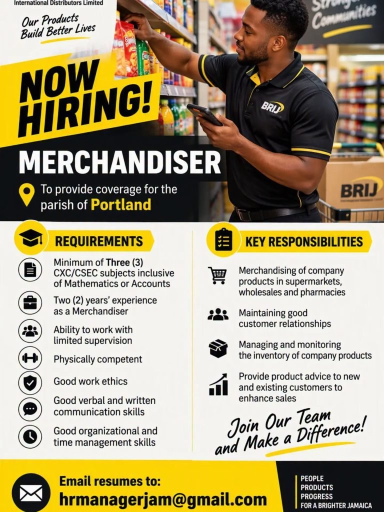 Merchandiser Job in Portland – BRIJ International Distributors Limited. Apply by email to hrmanagerjam@gmail.com.