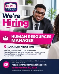 Job advertisement: Human Resources Manager Job Vacancy – Home & Things Ltd., Kingston, Jamaica