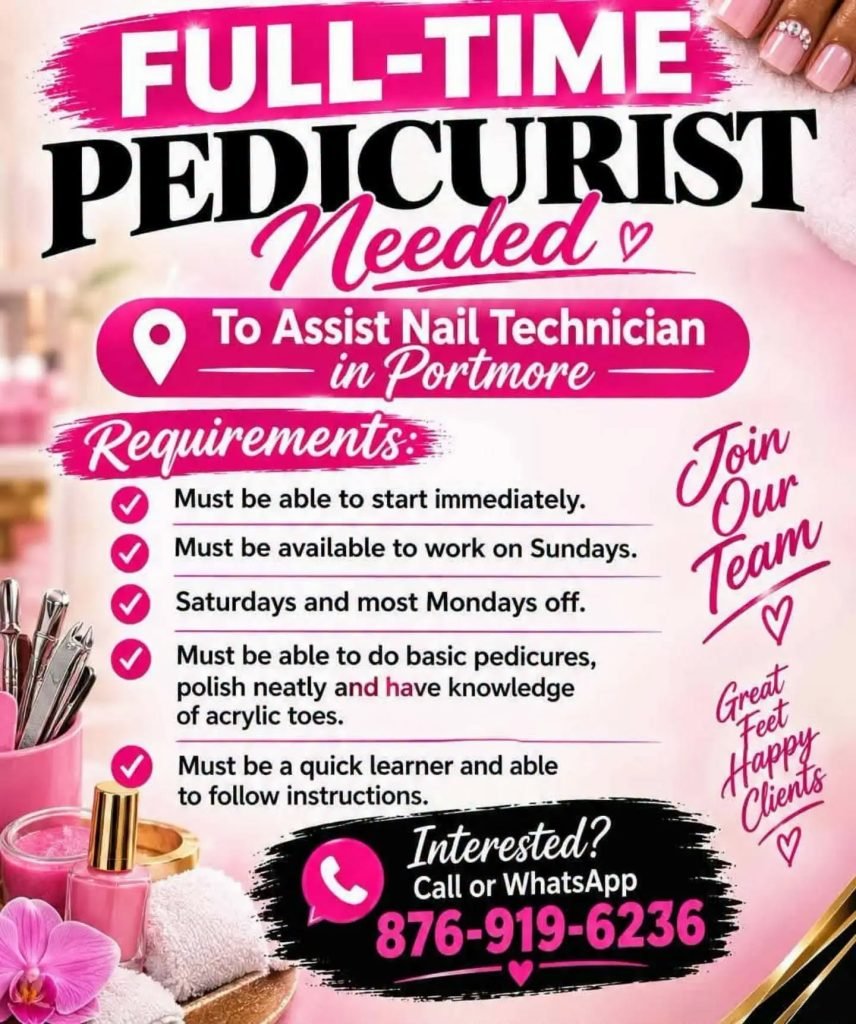 Full-Time Pedicurist Job in Portmore, Jamaica recruitment flyer. Call or WhatsApp +18769196236.