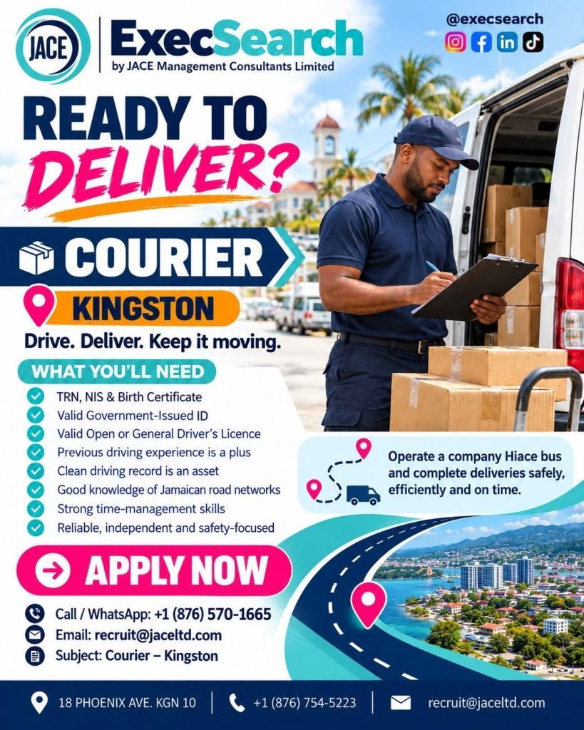 JACE ExecSearch Courier vacancy in Kingston with driver requirements, recruit@jaceltd.com and 876-570-1665 application contact.