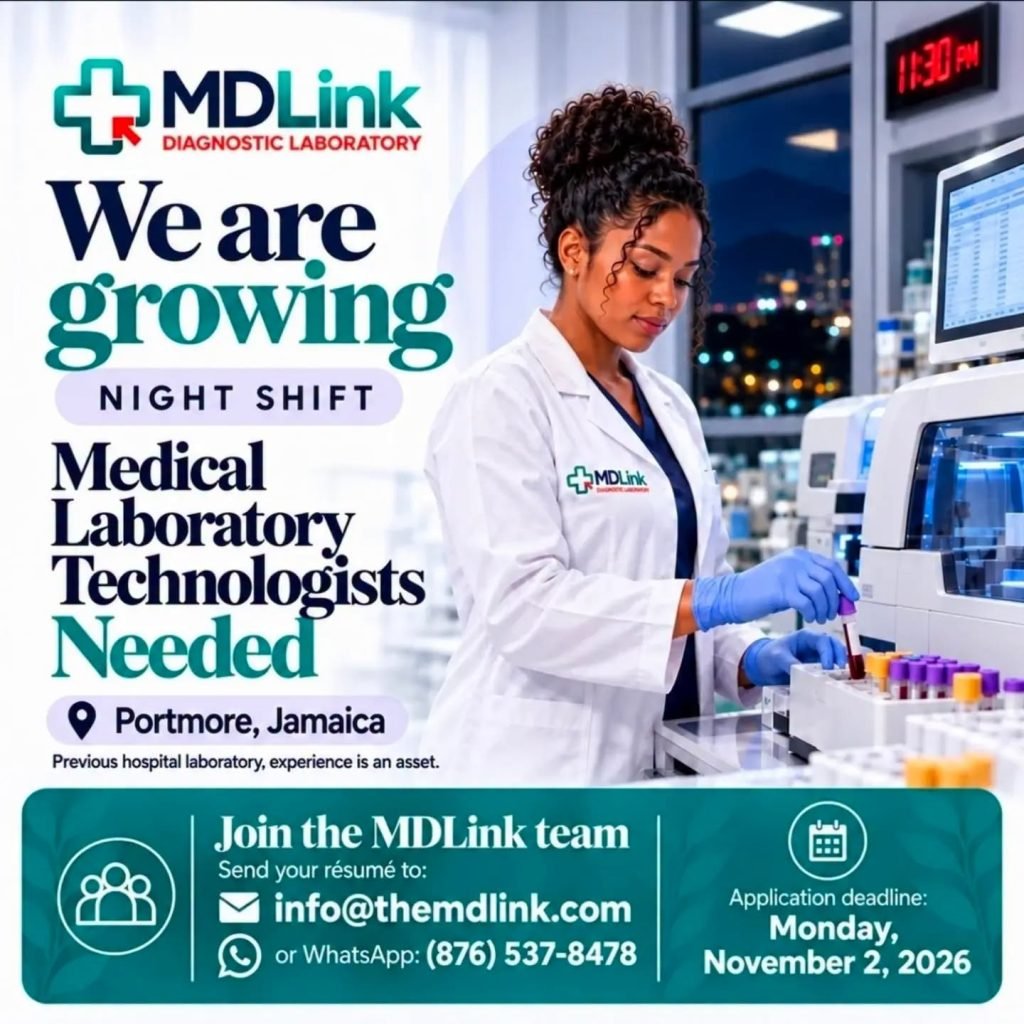 MDLink Diagnostic Laboratory medical laboratory technologists, night shift, Portmore; apply to info@themdlink.com or WhatsApp 876-537-8478 by November 2, 2026.