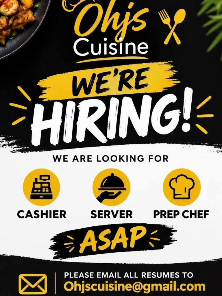 Ohj’s Cuisine is hiring cashiers, servers and prep chefs for an immediate start. Email résumés to Ohjscuisine@gmail.com.