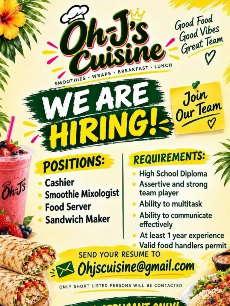 Oh-J’s Cuisine vacancies for Cashier, Smoothie Mixologist, Food Server and Sandwich Maker. Apply to Ohjscuisine@gmail.com.